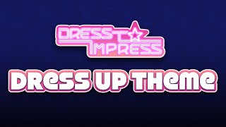 quotDress Up Themequot from Dress To Impress [upl. by Safier857]