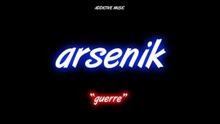 Arsenik  Guerre [upl. by Swihart824]