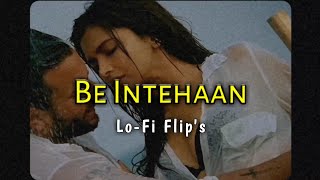 Be Intehaan SUFAIL LoFi Remake  Atif Aslam Sunidhi Chauhan  Race 2 [upl. by Odraccir257]