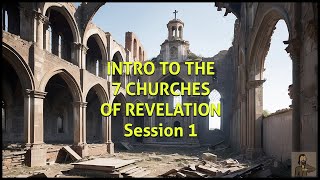 Gods Charisma  Introduction to the 7 Churches of Revelation Session 1 [upl. by Toth673]