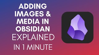 How To Add Images And Media In Obsidian 2024 [upl. by Markus]