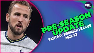 FPL PRESEASON UPDATE Fantasy Football  Fantasy Premier League Tips 2223 [upl. by Anigal]