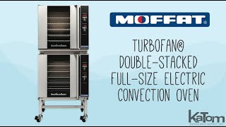 Moffat Turbofan® Double Stacked FullSize Electric Convection Oven E32D5 [upl. by Aridatha]