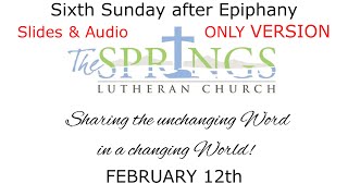 Slides amp Audio Only Worship Service Sixth Sunday after Epiphany 021223 1030 AM [upl. by Anwahsad]