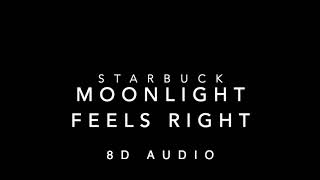 Starbuck  Moonlight Feels Right 8D Audio [upl. by Flanagan583]