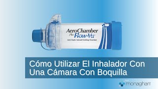 Cómo Utilizar El Inhalador Con Una Cámara Con Boquilla [upl. by Gen393]