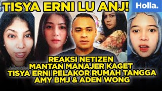 Reaksi Netizen Mantan Manajer Kaget Tisya Erni Pelakor Rumah Tangga Amy BMJ amp Aden Wong [upl. by Layod]