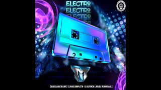 Electro Team Maniatico Dj Alexander Lopez El Mas Fino Dj Alfonzo Lugo El Insuperable [upl. by Arjan193]