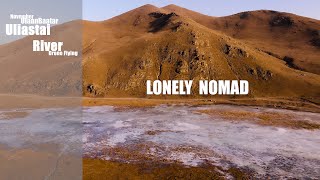 Drone  UlaanBaatar  Mongolia  November  Uliastai River  Lonely Nomad  4K60FPS [upl. by Hughmanick509]