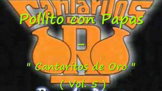 Cantaritos de OroPollito con Papas Vol 5 [upl. by Kingsly]