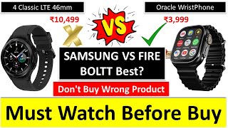 Samsung Galaxy Watch 4 Classic LTE 46mm vs Fire Boltt Oracle WristPhone In Great Indian Festival [upl. by Naginnarb]