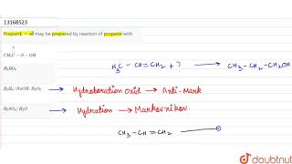 Propan1ol may be prepared by reaction of propene with [upl. by Novyak]