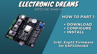 Grbl Esp32 Firmware to ESP32  Electronic Dreams ESP32 CNC Shield V4 [upl. by Lafleur115]