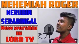 NEHEMIAHROGER  KERUBIN SERABINKAL Lets WorshipLord TV NehemiahRoger LordTv [upl. by Anstus]