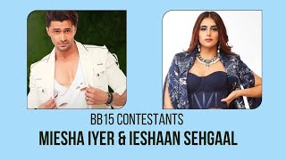 Miesha Iyer Ieshaan Sehgaal decode Bigg Boss 15 contestants game share their top five [upl. by Tamer]