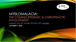 Webinar Wednesday 1 with Dr Cox  MYELOMALACIA THE COMING EPIDEMIC amp CHIROPRACTIC INVOLVEMENT [upl. by Witcher132]