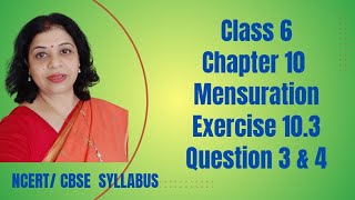 Ch 10 Mensuration Ex 103 Q 3 amp 4 Class 6 Maths NCERT Latest Edition PratimaSinhaClasses [upl. by Llednik]