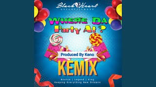 Where Da Party At Kemix [upl. by Ocana664]