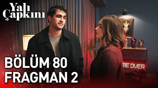 Yalı Çapkını 80 Bölüm 2 Fragman [upl. by Sleinad192]