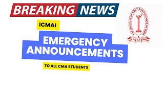 Breaking News  ICMAI EMERGENCY 🚨 Announcement for All CMA Students  Don’t skip [upl. by Plante]