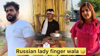 Russian lady Finger wala 🤣  Nishant Chaturvedi [upl. by Bozovich]