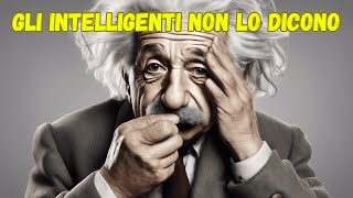 10 frasi che le persone intelligenti non dicono mai [upl. by Magnum125]