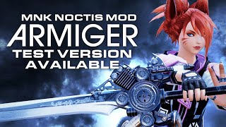 Armiger MNK Test Version Available  Noctis Animation amp VFX Mod for FFXIV [upl. by Colin]