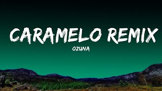 Ozuna  Caramelo Remix LetraLyrics ft Karol G Myke Towers  25 Min [upl. by Mackie]