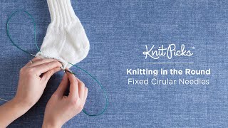 Knitting in the Round  Fixed Circular Needle How Tos [upl. by Wappes347]