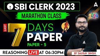 SBI Clerk 2023  Reasoning 7 Days 7 Paper By Saurav Singh  SBI Clerk Reasoning Expected Paper 5 [upl. by Switzer]