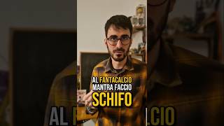 Al fantacalcio MANTRA faccio SCHIFO [upl. by Aicaca]