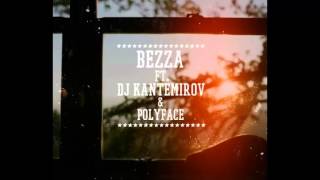 Bezza ft DJ Kantemirov amp PolyFace – МесяцЗаМесяцем [upl. by Eelaroc]