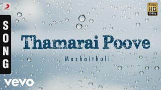 Mazhaithuli  Thamarai Poove Tamil Song  Mano [upl. by Ilysa575]