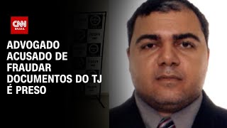 Advogado acusado de fraudar documentos do TJ é preso  BASTIDORES CNN [upl. by Latin]