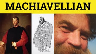 🔵 Machiavellian  Machiavellian Meaning  Machiavelli Examples  Machiavellian Definition [upl. by Parsifal208]