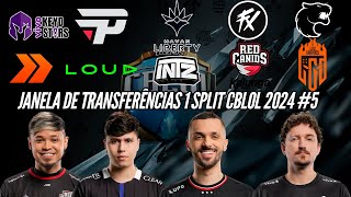 JANELA DE TRANSFERÊNCIAS CBLOL 2024 5  TITAN NA PAIN BRANCE NA RED FLUXO MICÃO [upl. by Suirradal]