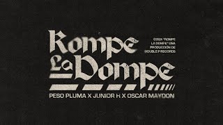 ROMPE LA DOMPE Lyric Video  Peso Pluma Junior H Oscar Maydon [upl. by Harehs]