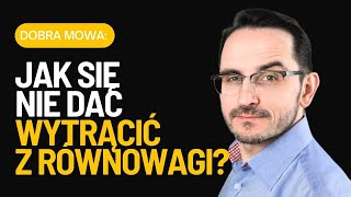 Jak się nie dać wytrącić z równowagi  GDY KTOŚ CIĘ IRYTUJE  JAK SOBIE RADZIĆ W TRUDNEJ ROZMOWIE [upl. by Elay]