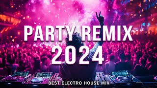 DANCE PARTY 2024 🔥 Mashups amp Remixes Of Popular Songs 🔥 DJ Remix Club Music Dance Mix 2024 [upl. by Eetak80]