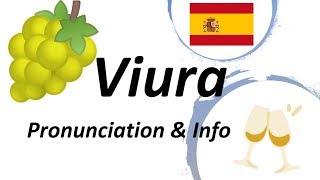 Viura Spanish Wine Information  Pronunciation  Synonyms [upl. by Low]