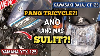 YAMAHA YTX 125 vs KAWASAKI BAJAJ CT125 ANO ANG MAS SULIT PAMPSADAtrendingvideo viral [upl. by Aillimat]