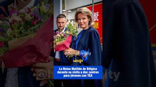 La Reina Matilde de Bélgica visita dos centros para jóvenes con TEA queenmathilde belgium [upl. by Damas]