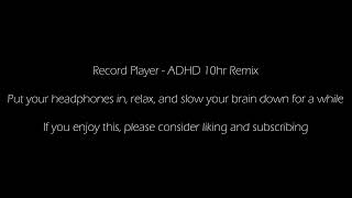 Record Player  10 Hour ADHD Neurodivergent Bilateral [upl. by Ihcalam]