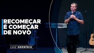 MEVAM OFICIAL  RECOMEÇAR É COMEÇAR DE NOVO  Luiz Hermínio [upl. by Viva]