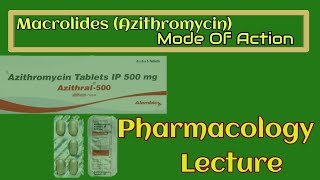 MacrolidesAzithromycin Antibiotics Pharmacology Mod Of Action [upl. by Wahlstrom]