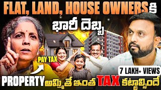 Flat Land  House Owner కి భారీ దెబ్బ🔴 Property అమ్మితే ఇంత TAX కట్టాలా🤯 Tax on Real Estate 2024 [upl. by Cohlier]