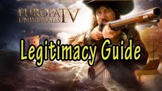 Europa Universalis IV Legitimacy Guide [upl. by Crofton]