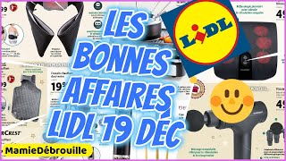 Arrivage Lidl Lundi 19 Décembre 2022 [upl. by Nollahp]