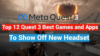 Top 12 Meta  Oculus Quest 3 Best Games and Apps To Experience The New Headset [upl. by Healey]