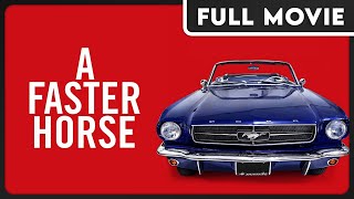 A Faster Horse  The Story and Creation of the Ford Mustang  FULL DOCUMENTARY [upl. by Mellen]